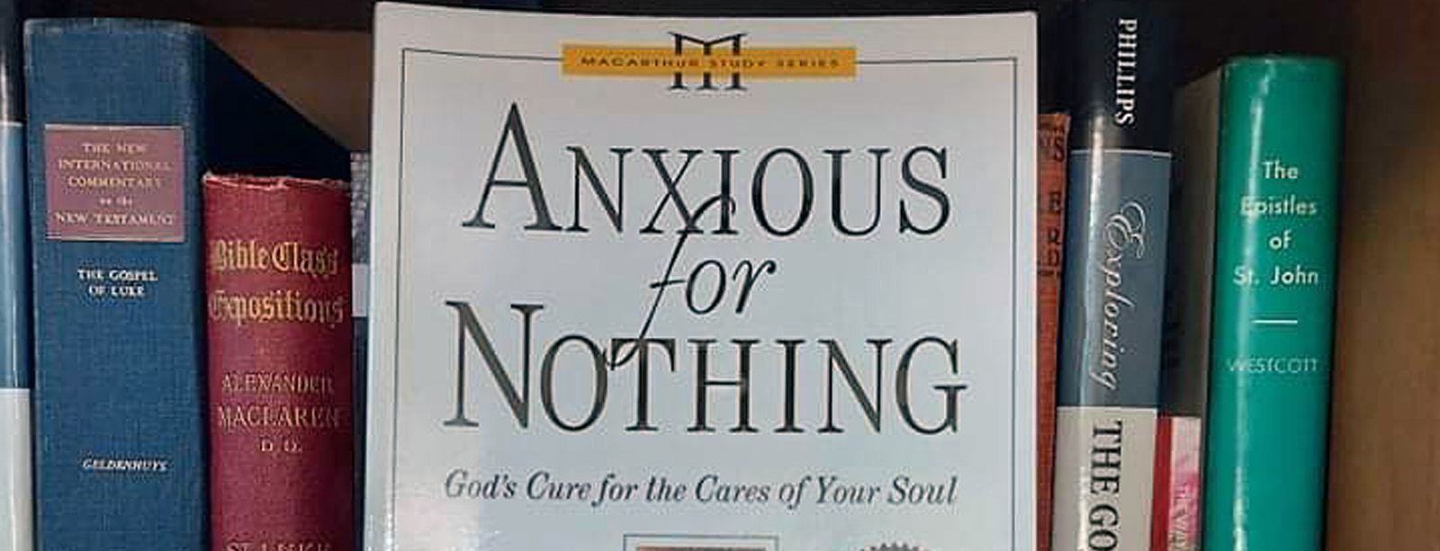 Anxious for Nothing – John MacArthur